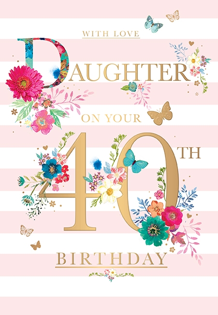 40th Daughter Birthday Milestone Cards... Celebrate the Big 40!